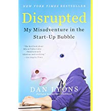 Disrupted : My Misadventures in the Start-Up Bubble